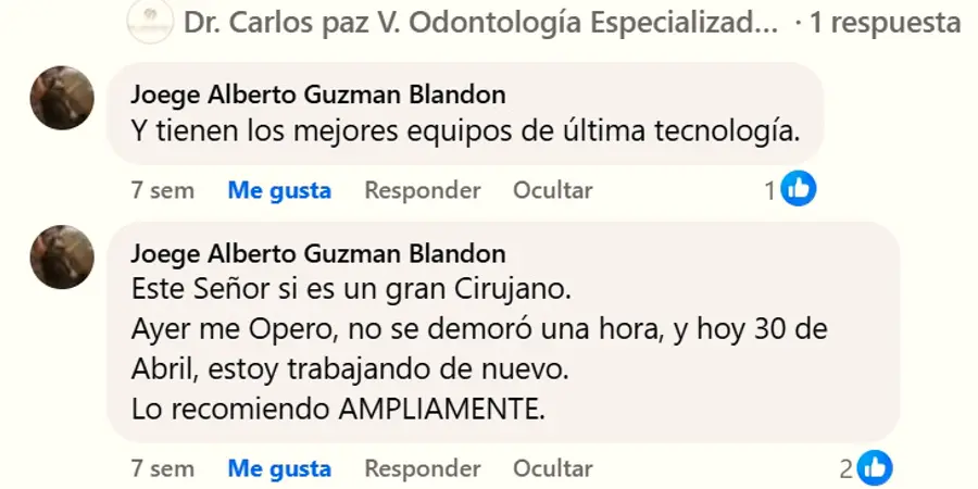 Comentario público en Facebook de Jorge Alberto Guzmán Blandón: gran cirujano, lo operó ayer y hoy está trabajando de nuevo; tienen los mejores equipos